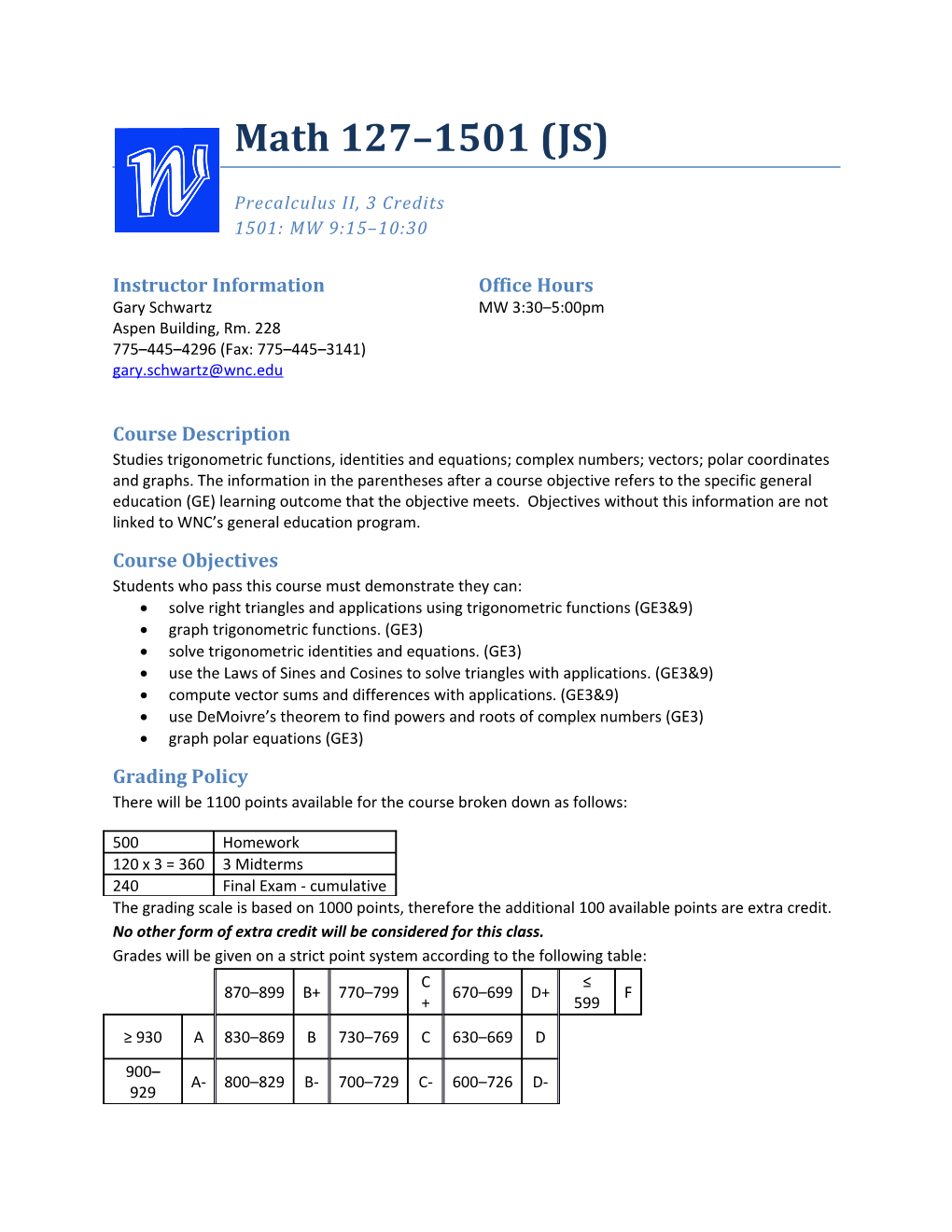 Precalculus II, 3 Credits 1501: MW 9:15 10:30