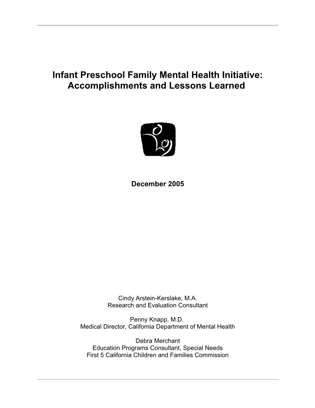 The Infant Preschool Family Mental Health Initiative in California Began with the Recognition