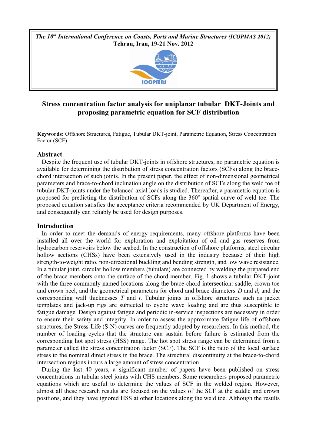 Stress Concentration Factor Analysis for Uniplanar Tubular DKT-Joints and Proposing Parametric