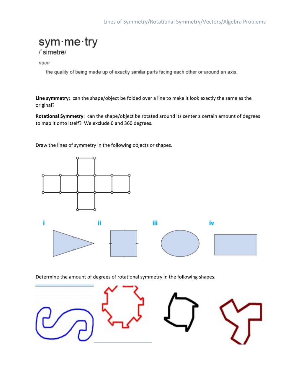 Determine the Amount of Degrees of Rotational Symmetry in the Following Shapes