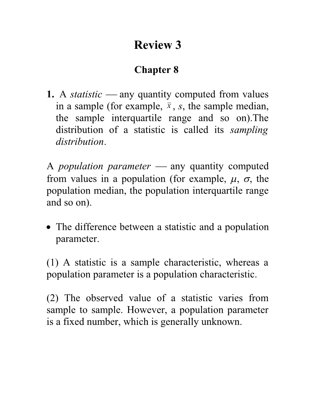 (1) a Statistic Is a Sample Characteristic, Whereas a Population Parameter Is a Population