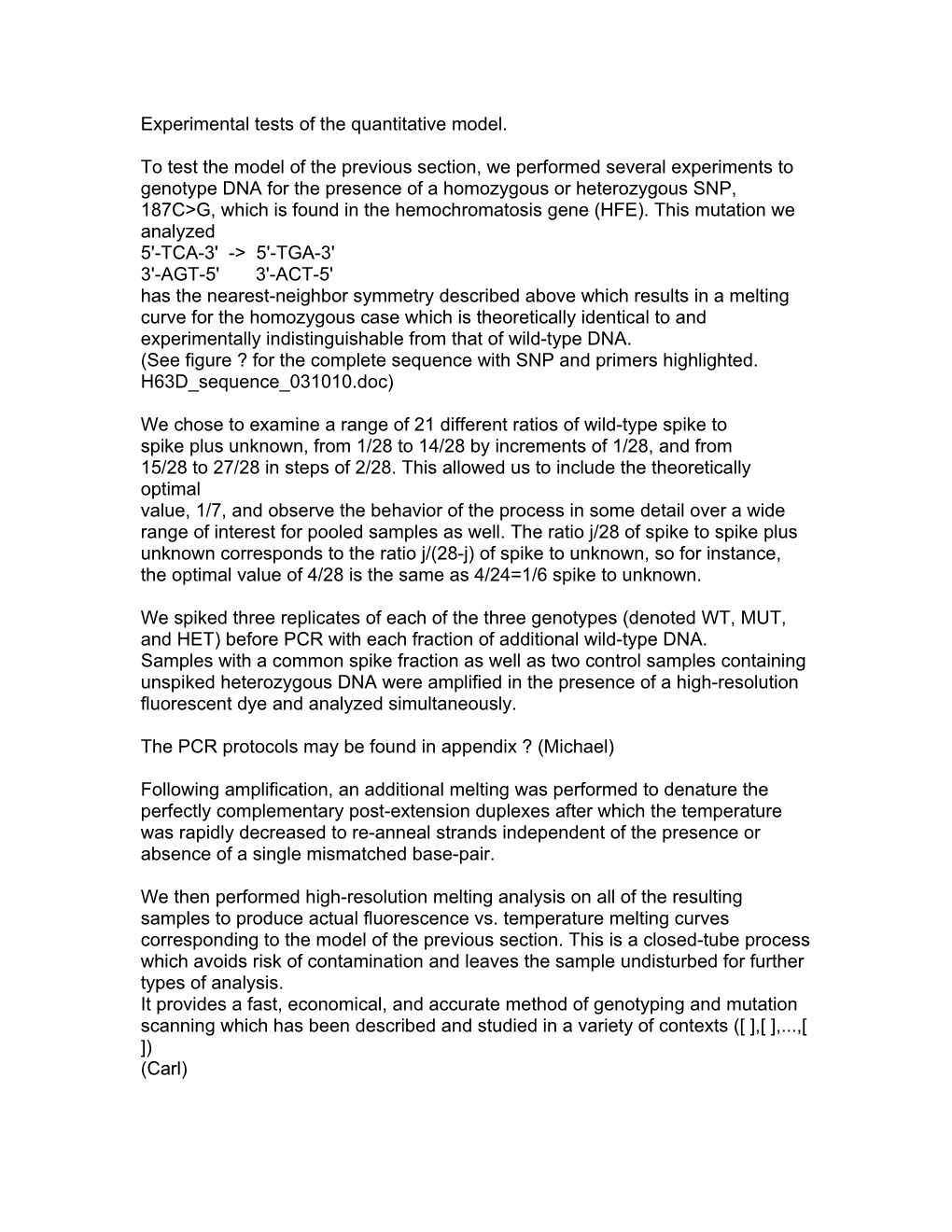 Experimental Tests of the Quantitative Model