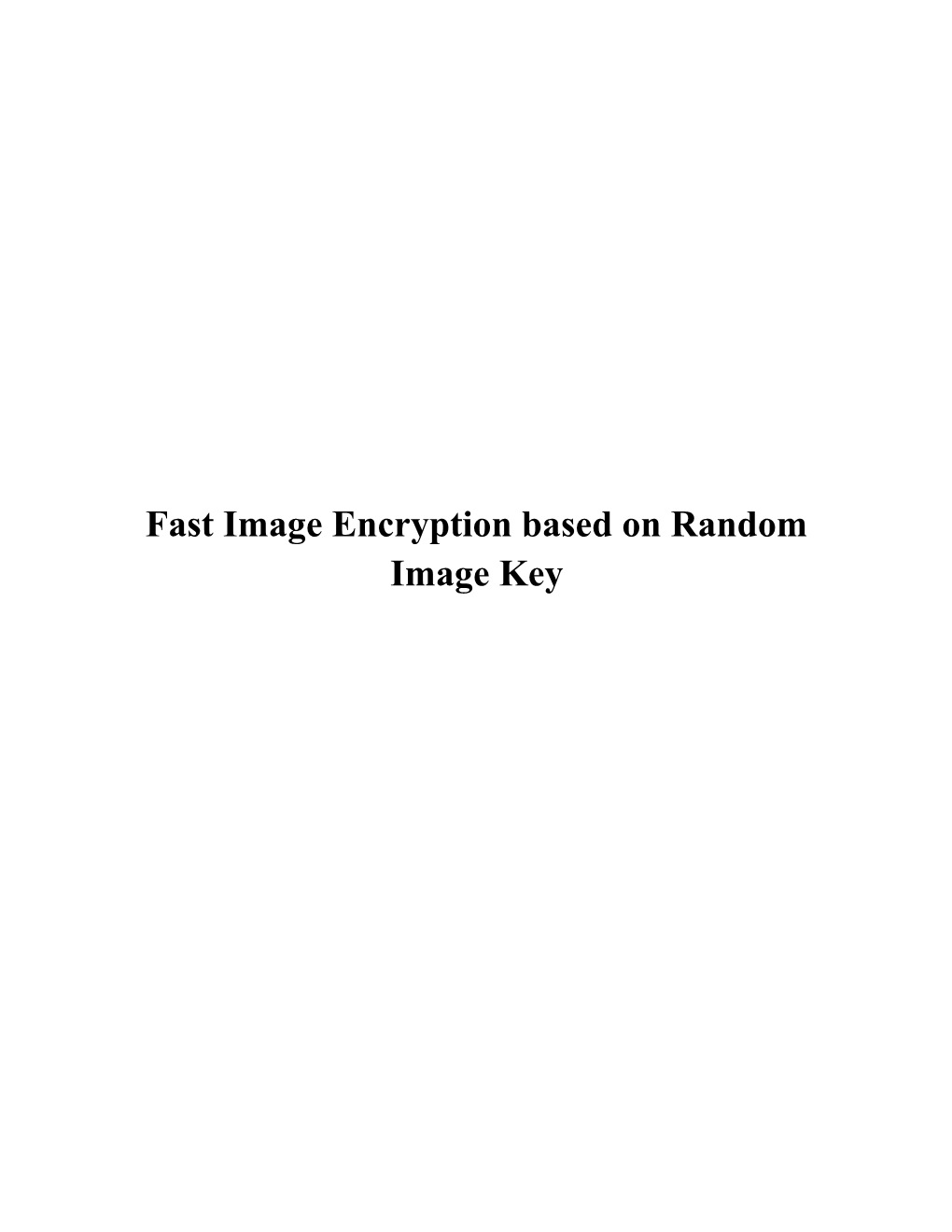 Fast Image Encryption Based on Random Image Key