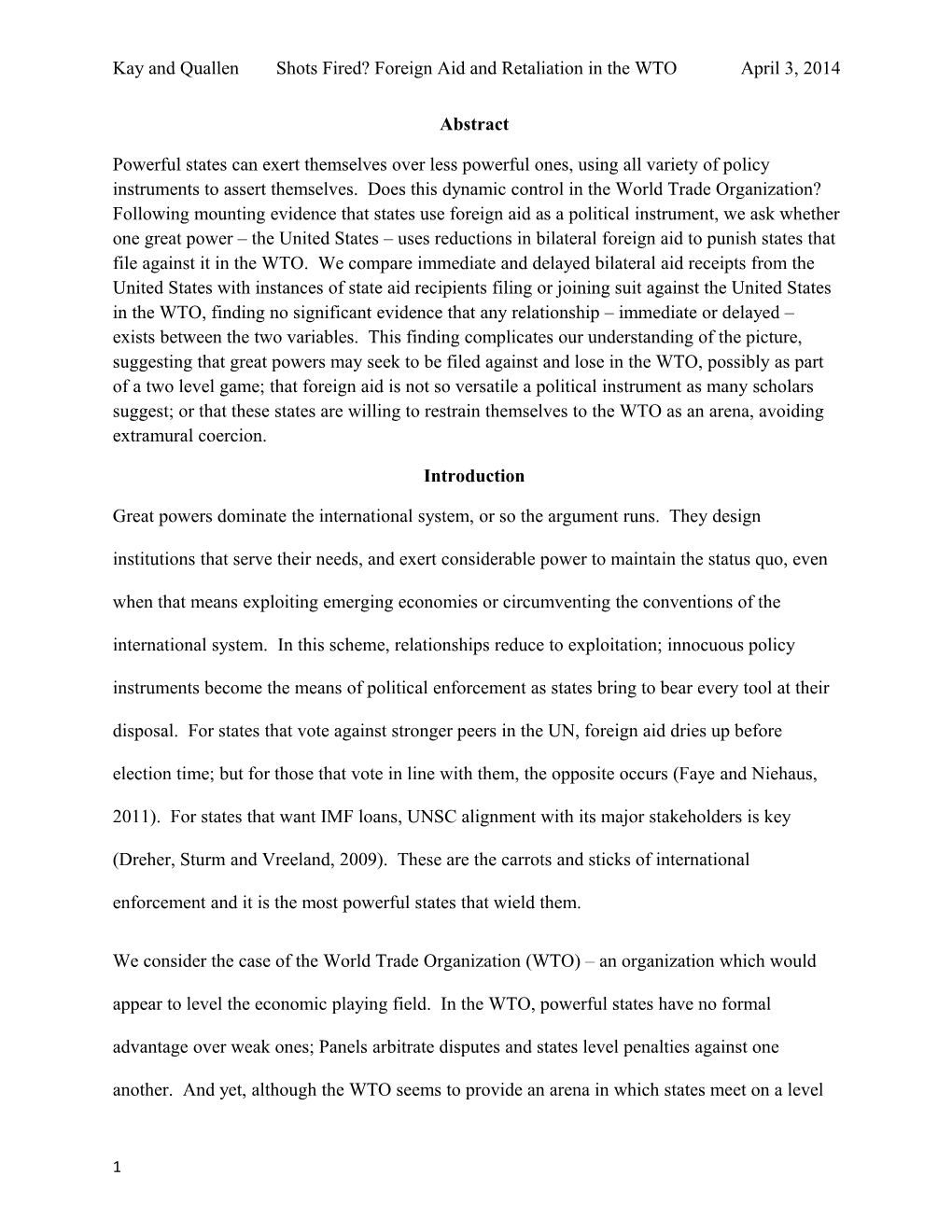 Kay and Quallenshots Fired? Foreign Aid and Retaliation in the WTO April 3, 2014