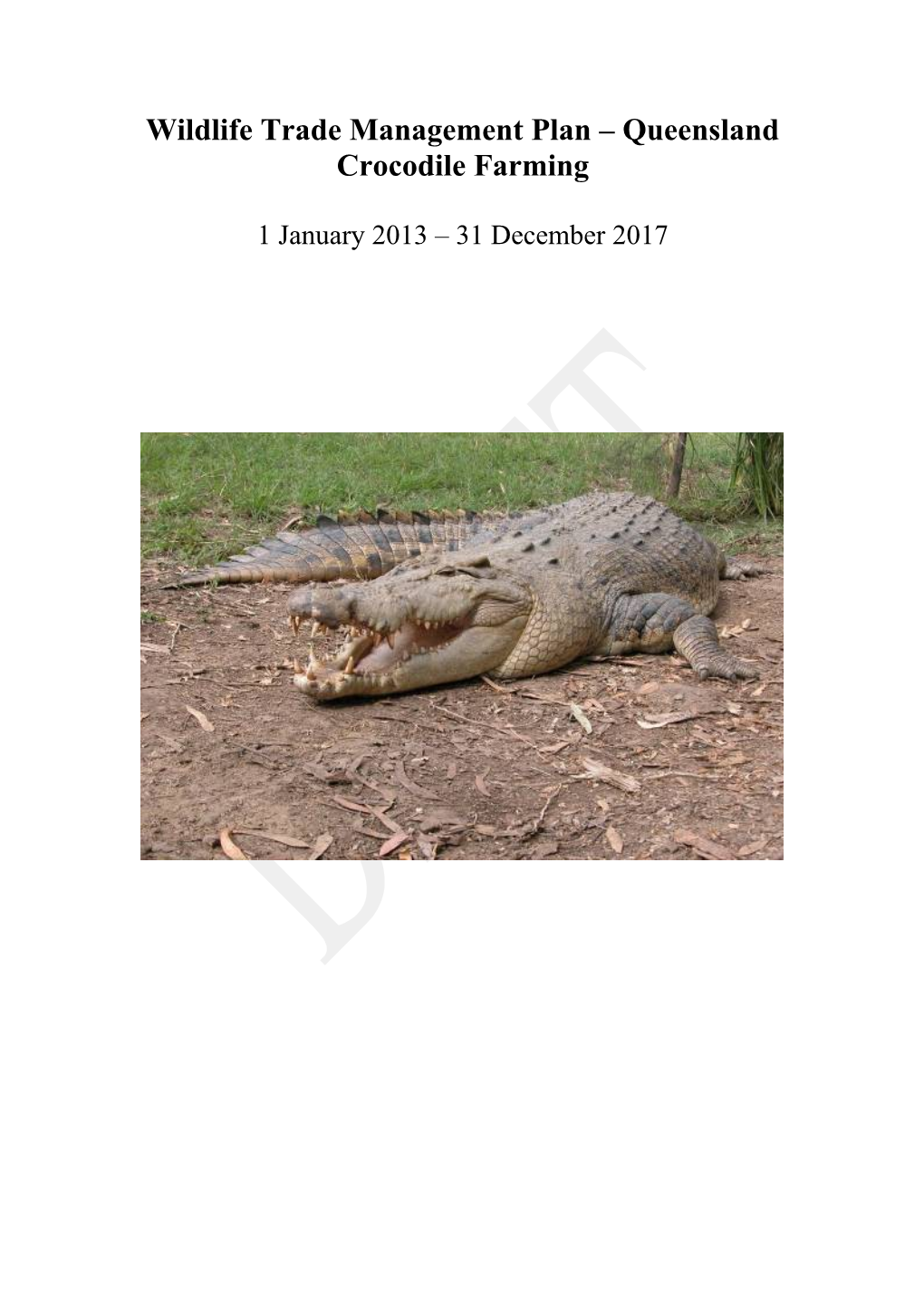 Draft Wildlife Trade Management Plan Queensland Crocodile Farming 1 January 2013 - 31 December