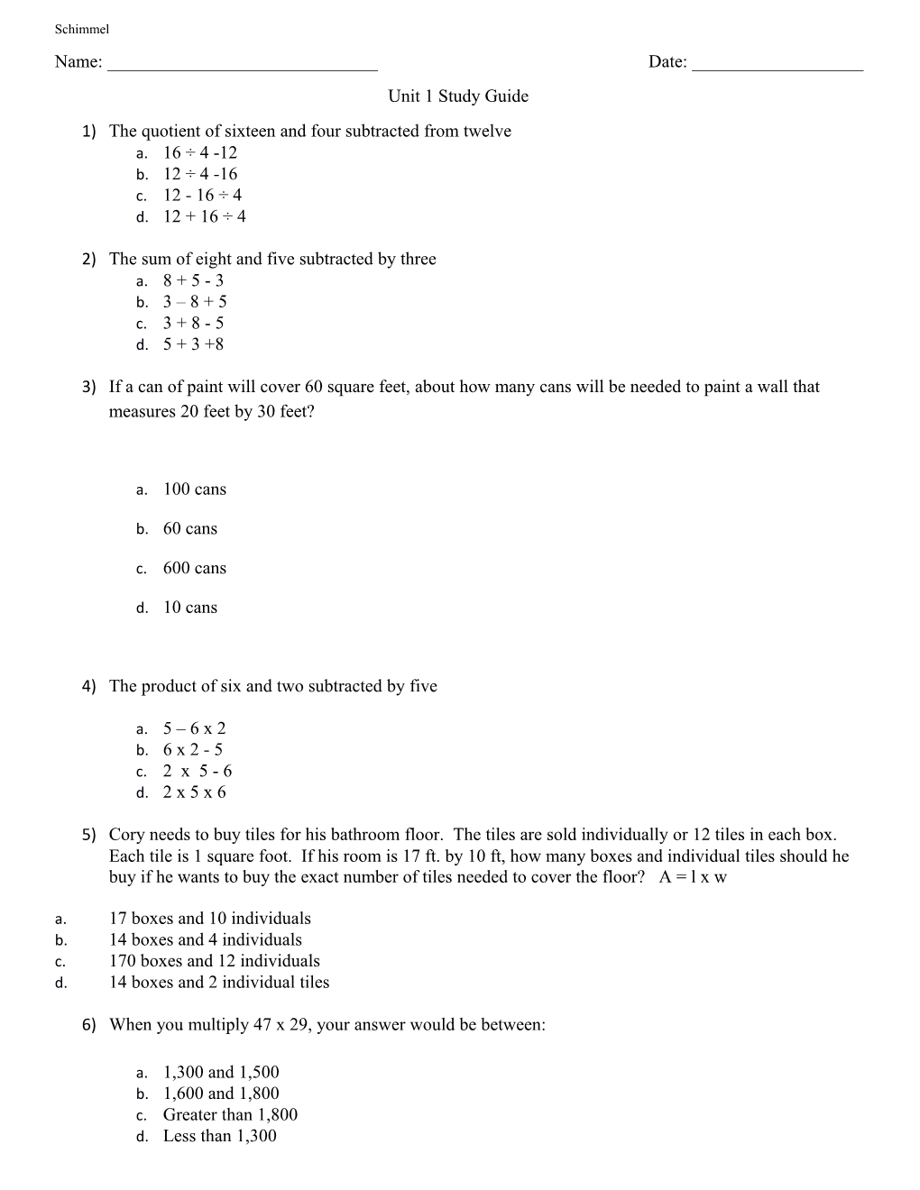 1)The Quotient of Sixteen and Four Subtracted from Twelve