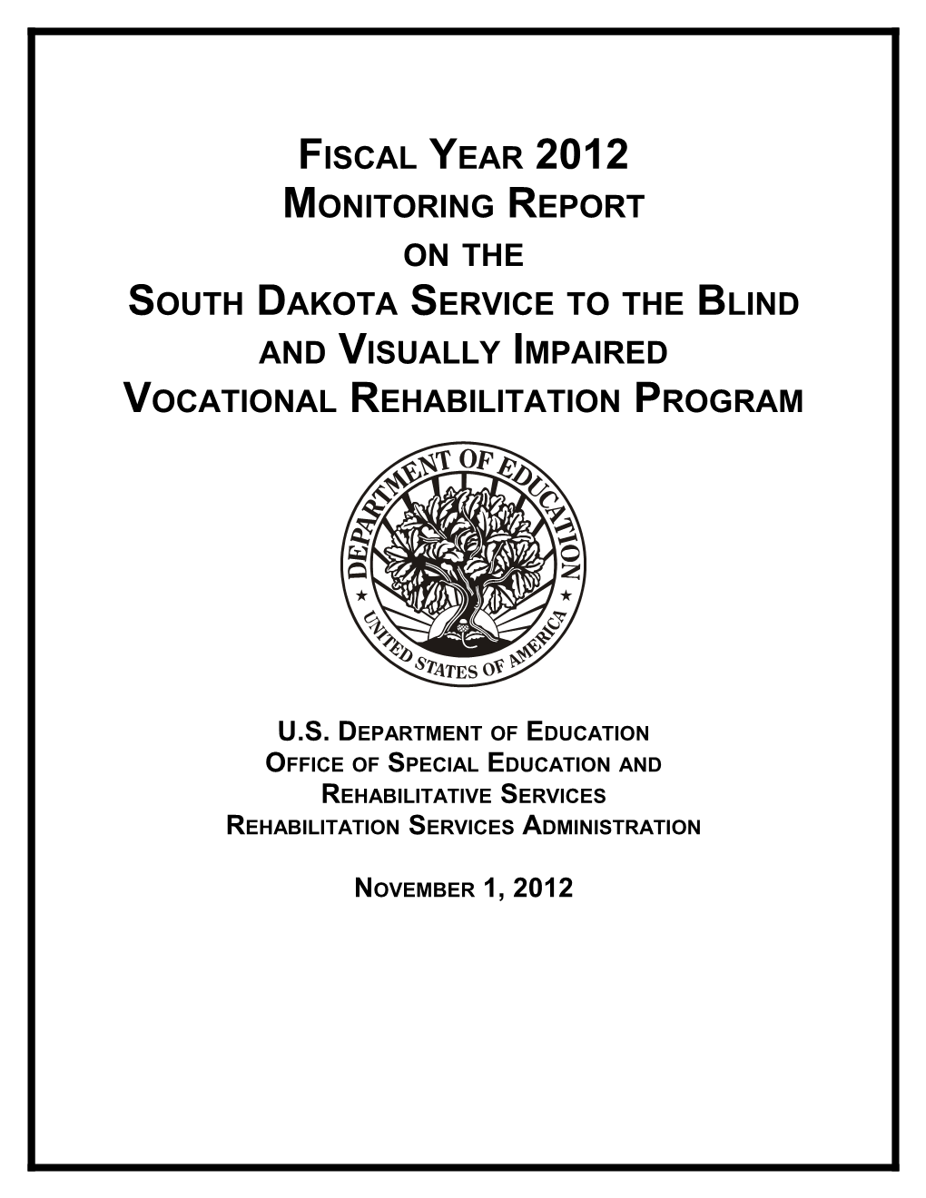 Fiscal Year 2012 Monitoring Report on the South Dakota Service to the Blind and Visually