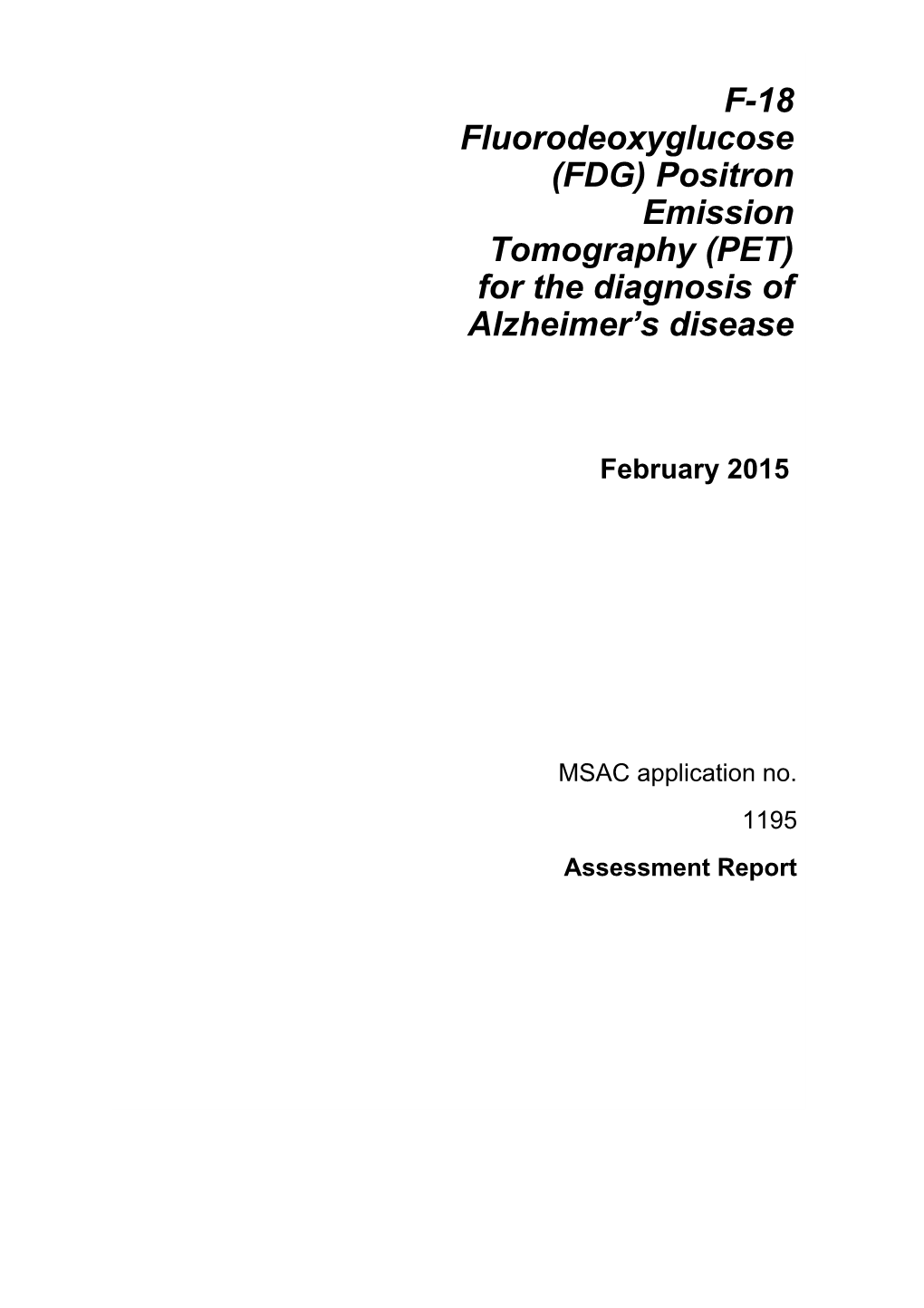 Assessment 1195 F-18 Fluorodeoxyglucose (FDG) Positron Emission Tomography (PET) for The