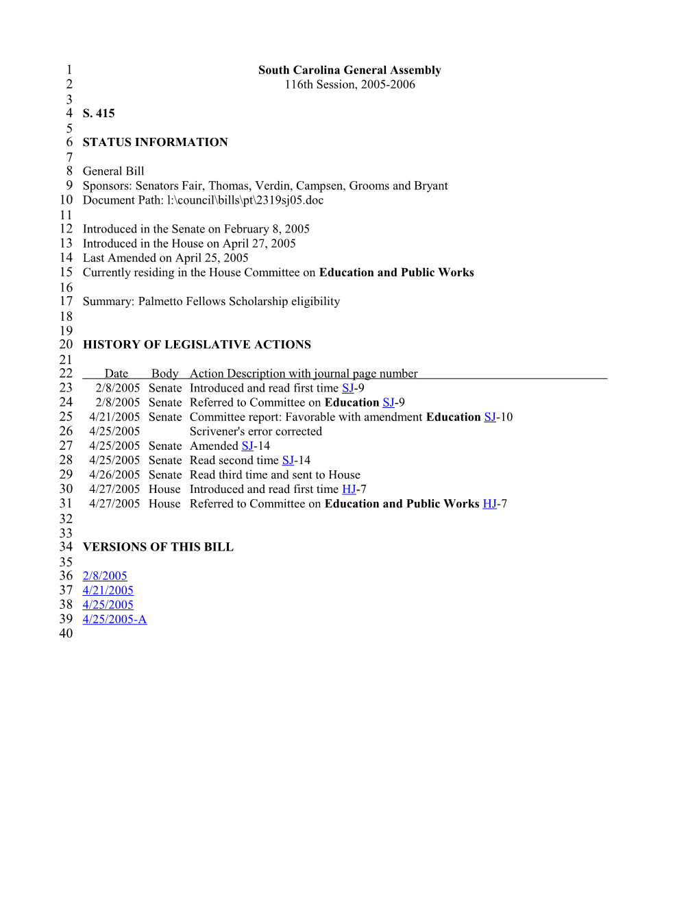 2005-2006 Bill 415: Palmetto Fellows Scholarship Eligibility - South Carolina Legislature Online