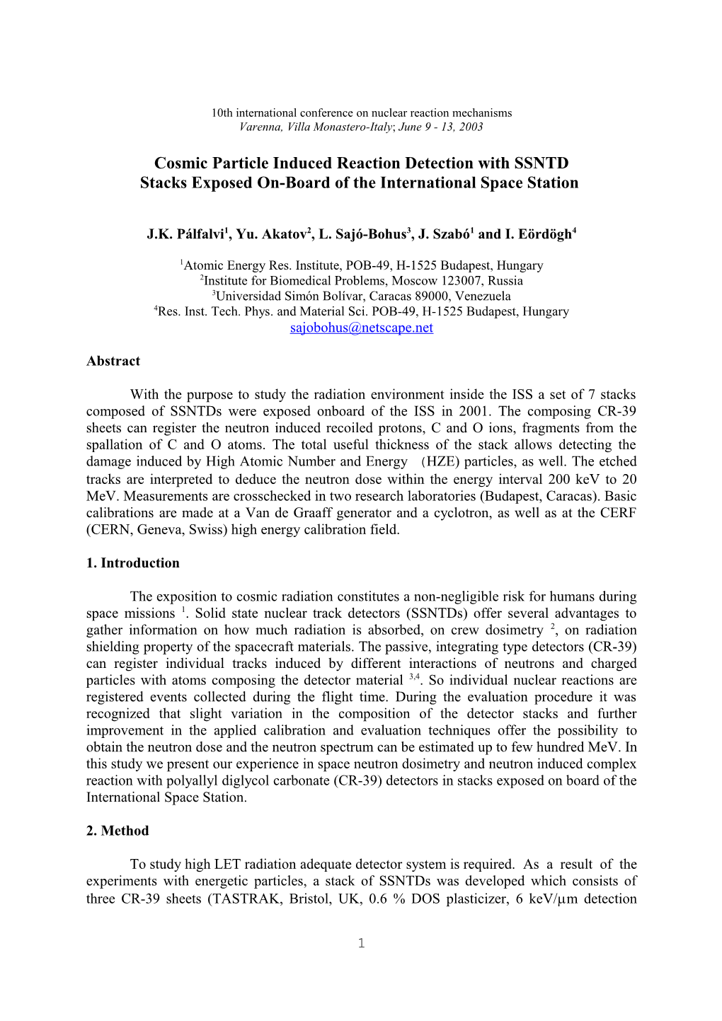 High Energy Neutron Spectrum and Dose Measurements on the Iss by Ssntd Stacks