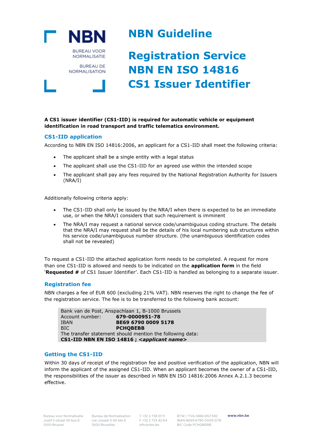 A CS1 Issuer Identifier (CS1-IID) Is Required for Automatic Vehicle Or Equipment Identification