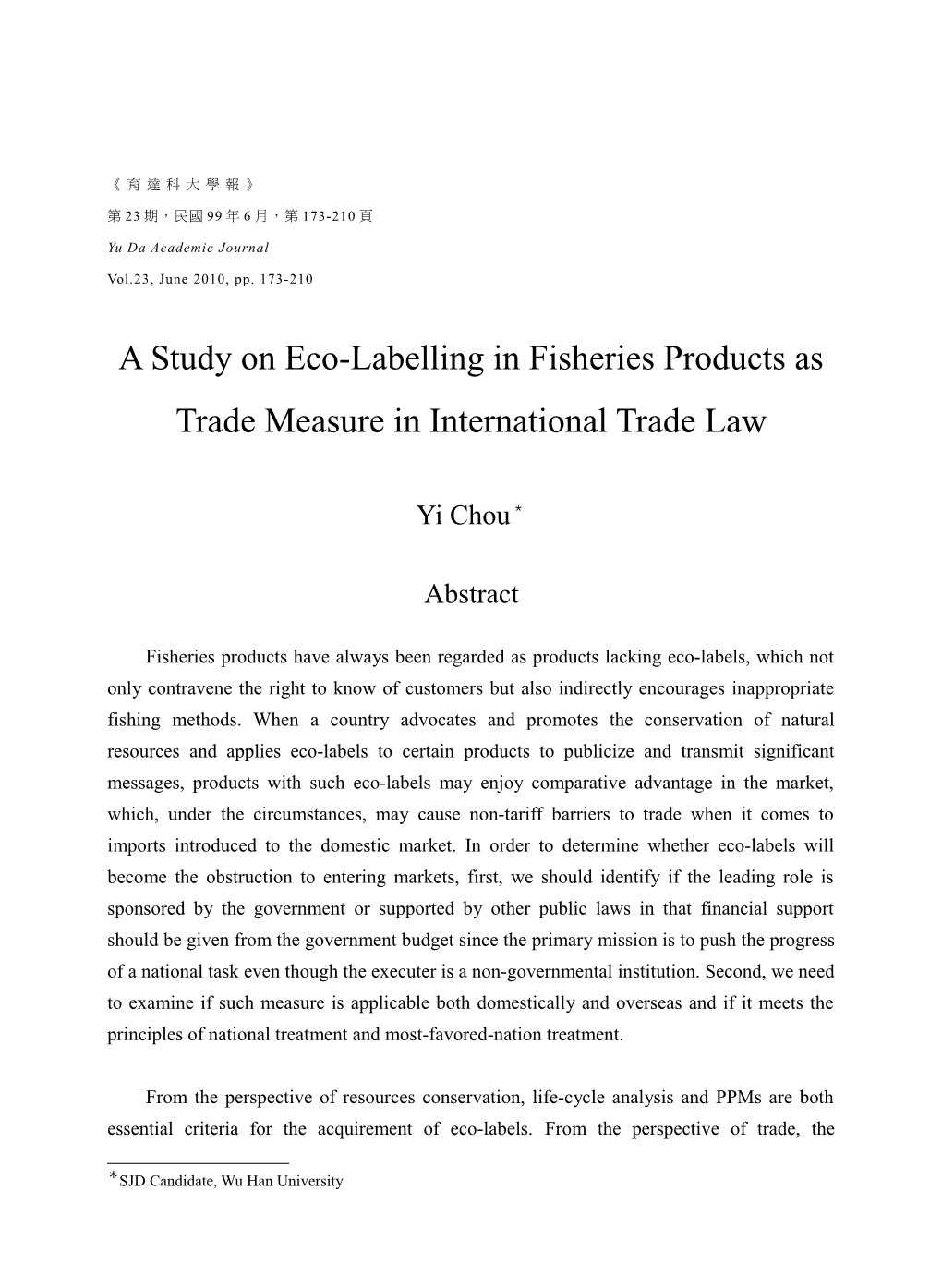 A Study on Eco-Labelling As the Trade Measure to Protect Fisheries Resource
