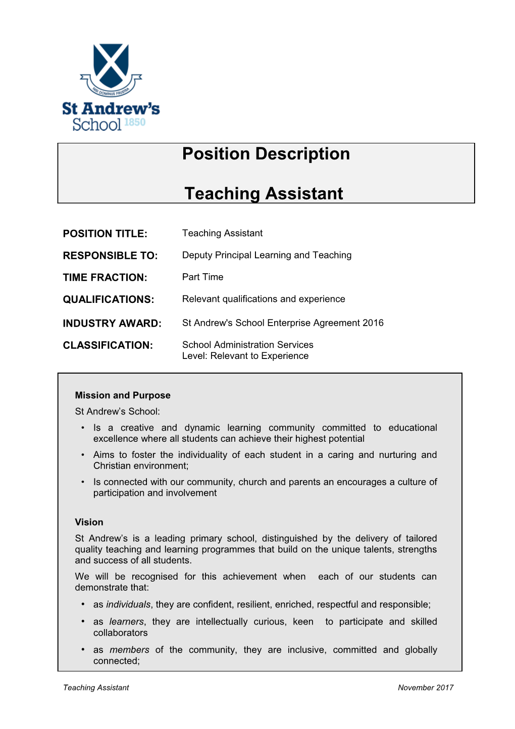 A Teacher Assistant Supports the Classroom Teacher by Working to Enhance the Effective