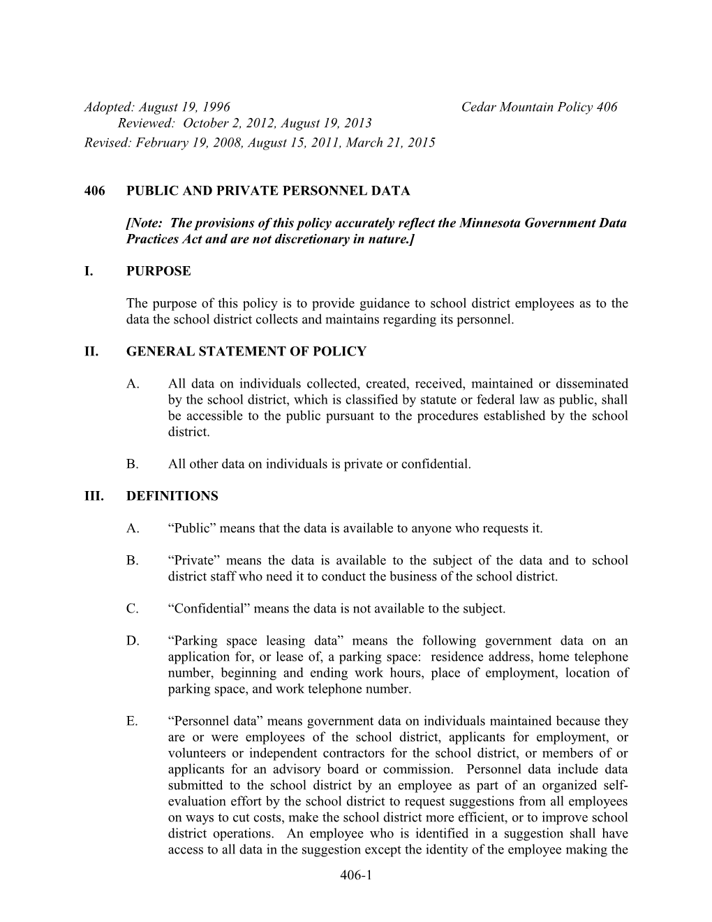 Adopted: August 19, 1996 Cedar Mountain Policy 406 Reviewed: October 2, 2012, August 19, 2013