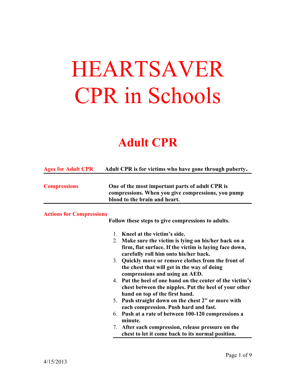 Ages for Adult CPR Adult CPR Is for Victims Who Have Gone Through Puberty