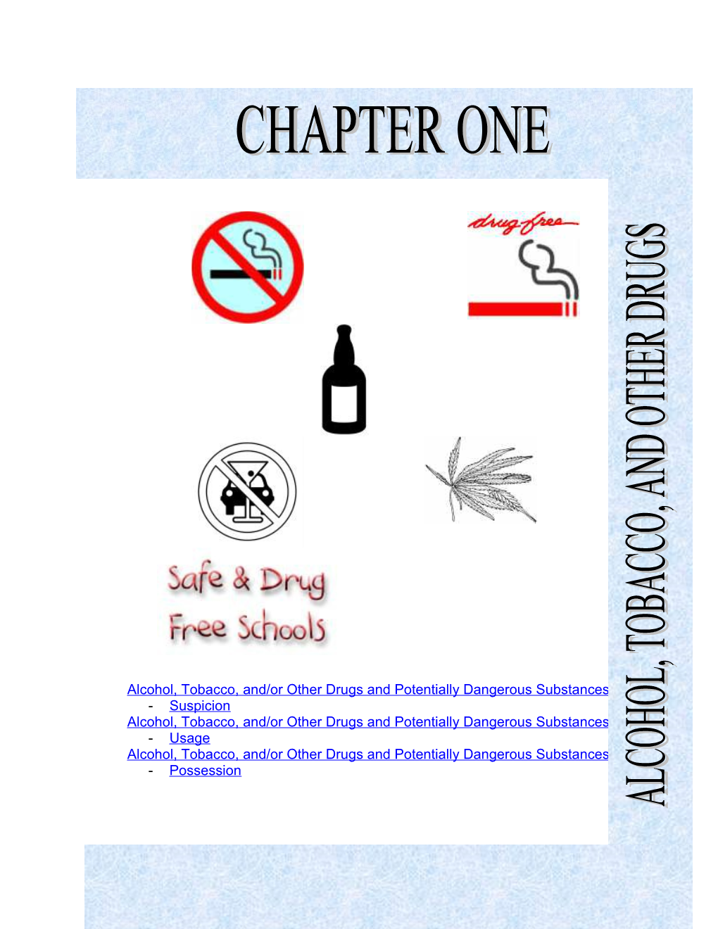 Alcohol, Tobacco, And/Or Other Drugs and Potentially Dangerous Substances