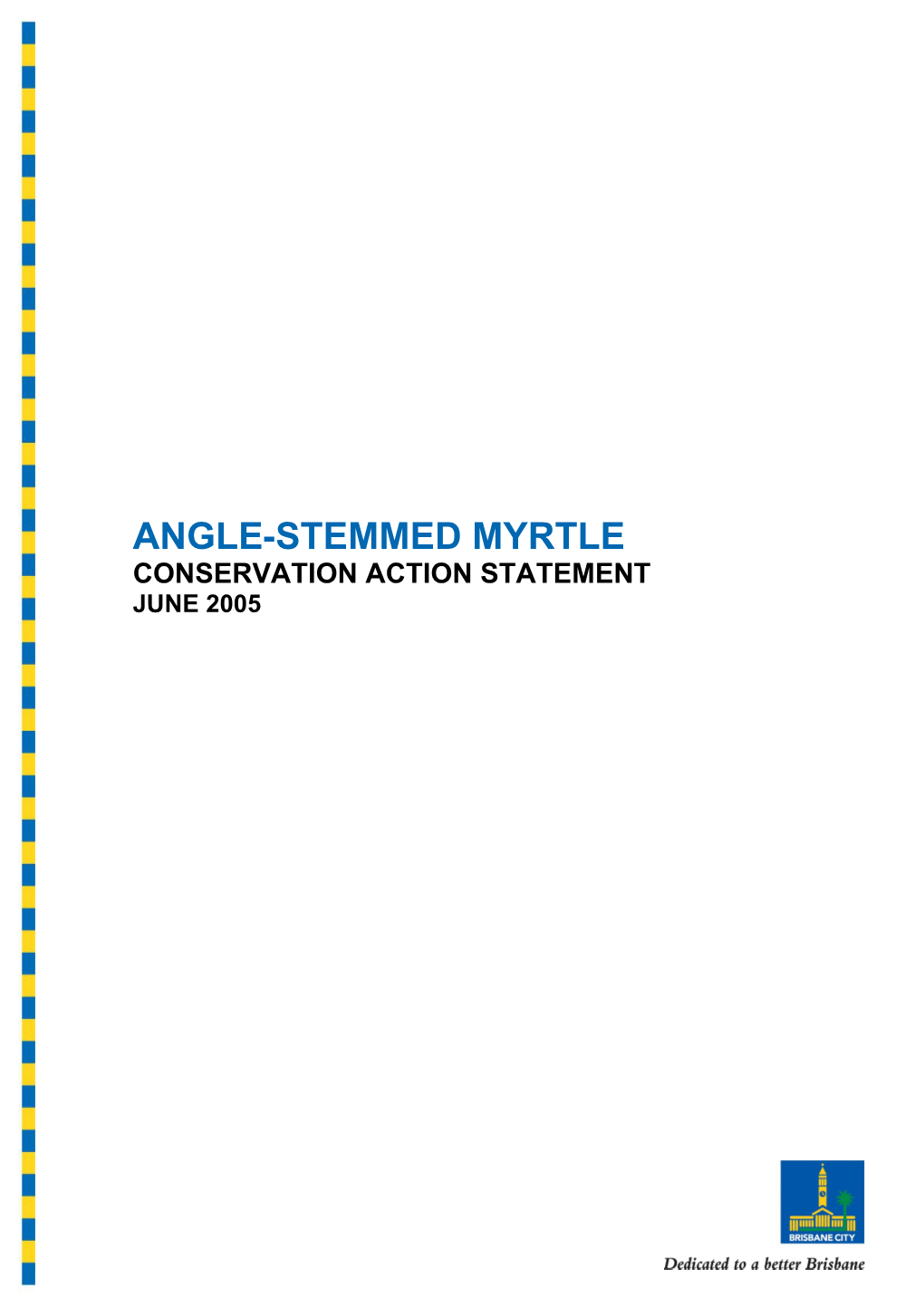 Angle-Stemmed Myrtle
