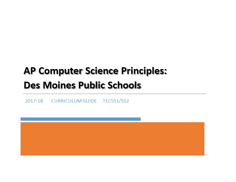 AP Computer Science Principles: Des Moines Public Schools