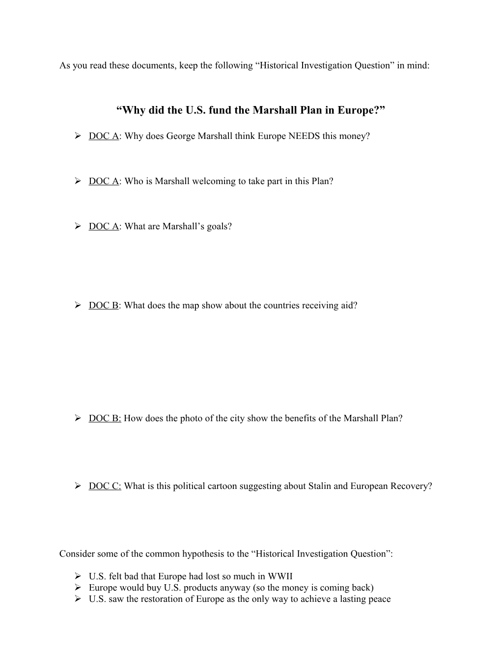 As You Read These Documents, Keep the Following Historical Investigation Question in Mind