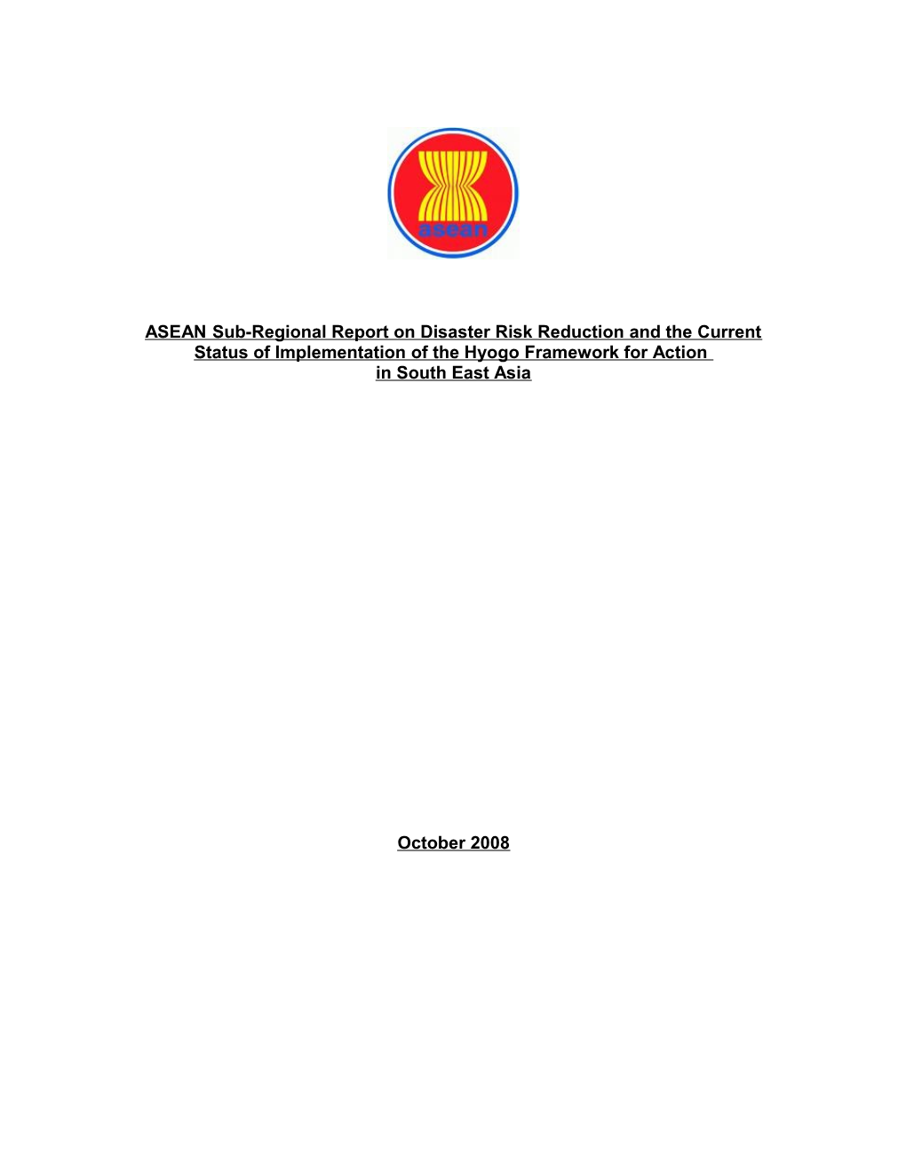 ASEAN Sub-Regional Report on Disaster Risk Reduction and the Implementation of the Hyogo
