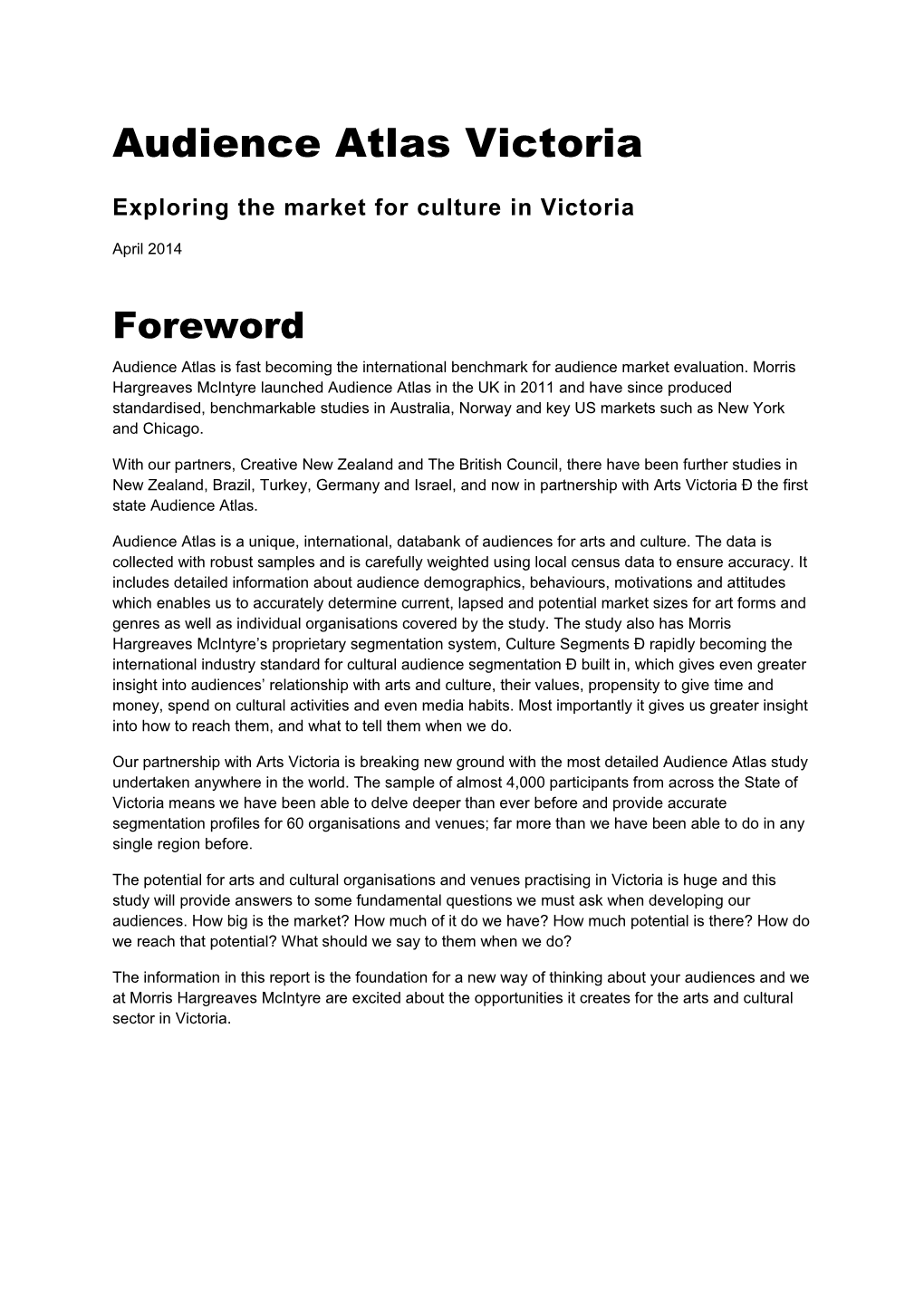 Audience Atlas Victoria Exploring the Market for Culture in Victoria April 2014