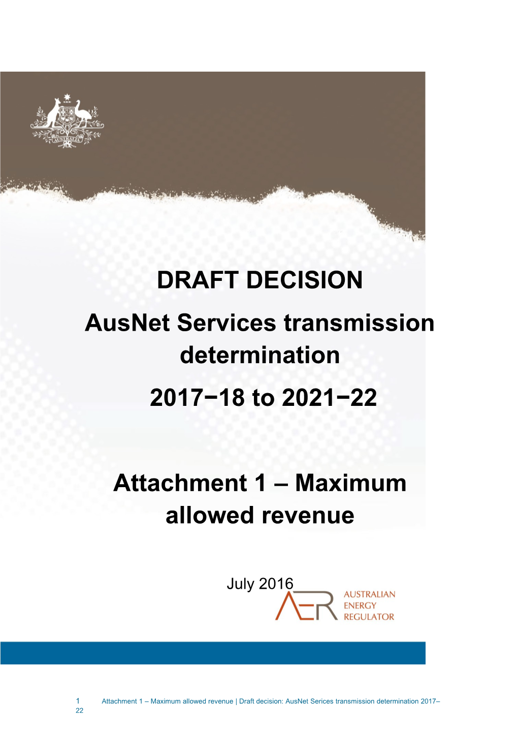 Ausnet Services 2017-22 - Draft Decision - Attachment 1 - Maximum Allowed Revenue