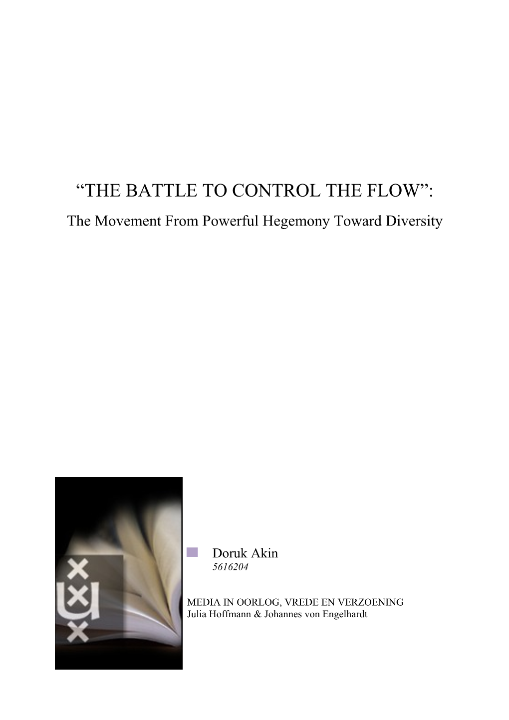 Bachelor Thesis the Battle to Control the Flow