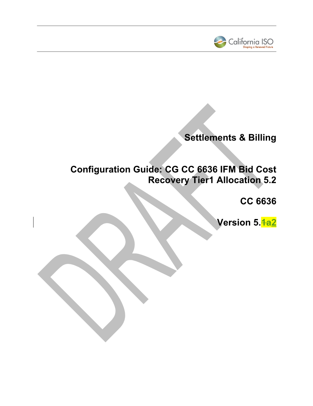 CG CC 6636 IFM Bid Cost Recovery Tier1 Allocation 5.2