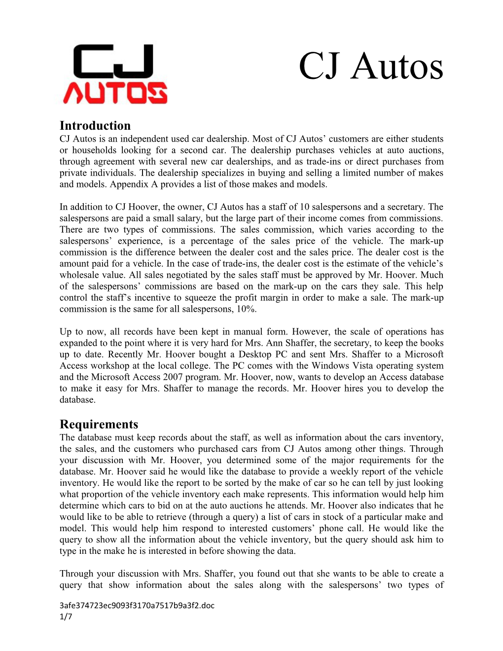 CJ Autos Is an Independent Used Car Dealership. Most of CJ Autos Customers Are Either Students