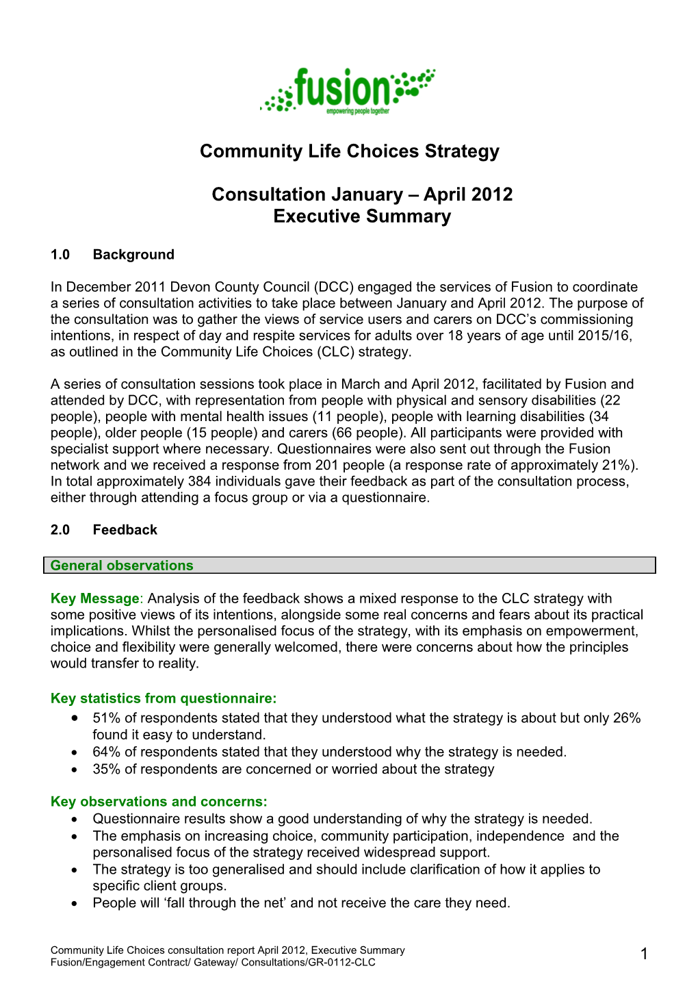 Community Life Choices Strategyconsultation January April 2012Executive Summary