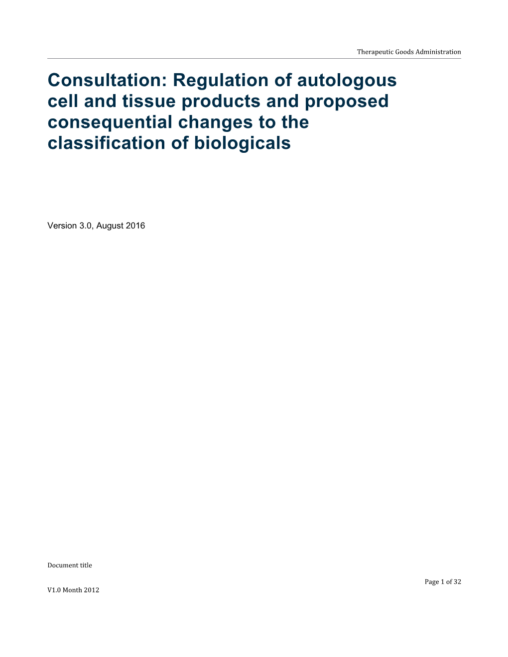 Consultation: Regulation of Autologous Cell and Tissue Products and Proposed Consequential