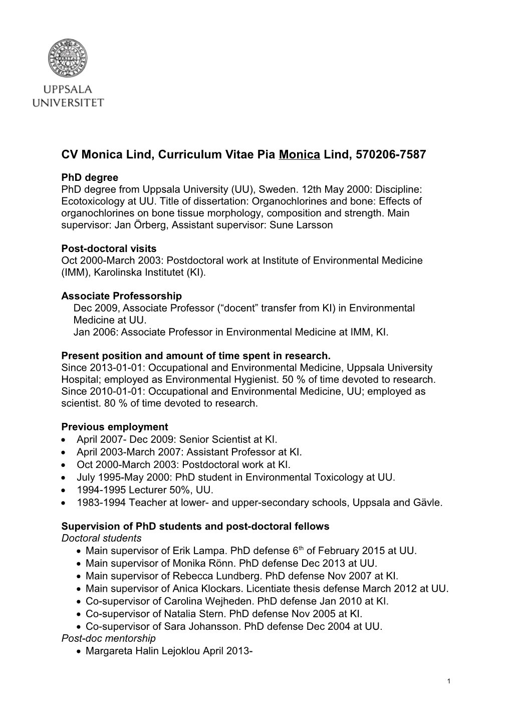 CV Monica Lind, Curriculum Vitae Pia Monica Lind, 570206-7587
