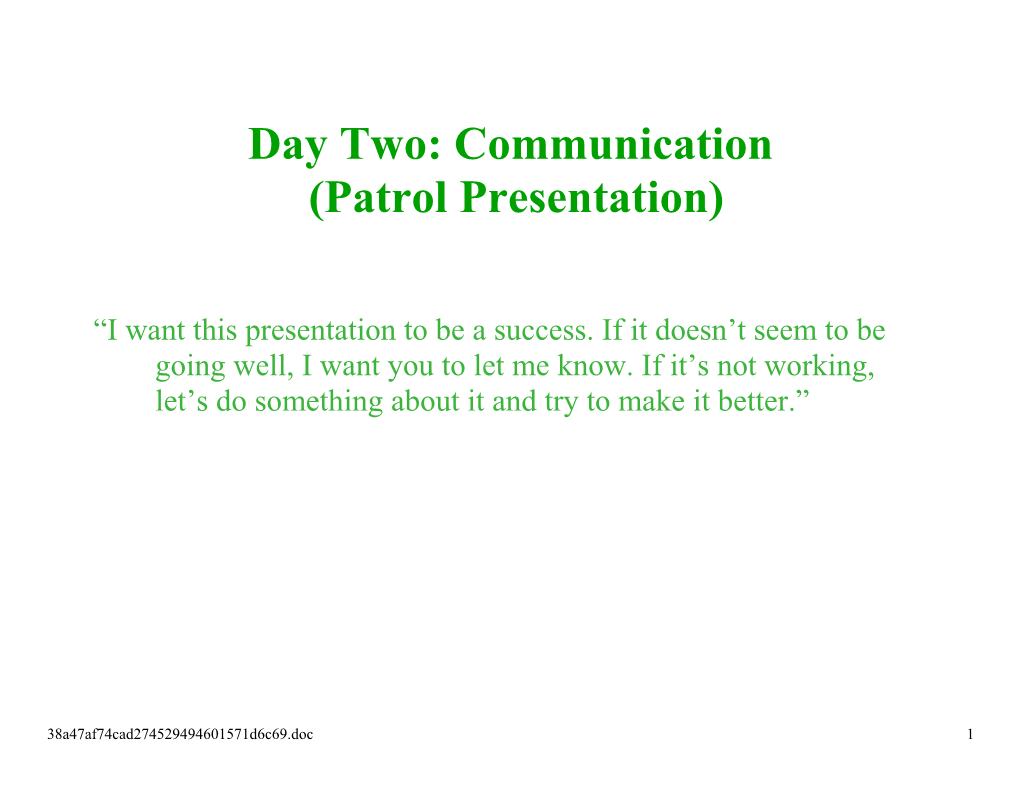 Day Two: Communication (Patrol Presentation)