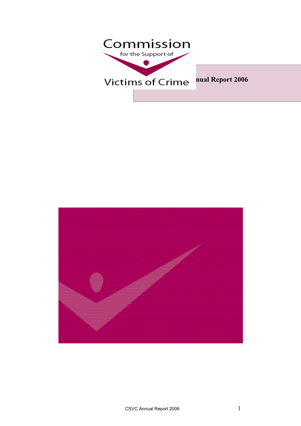 Devise an Appropriate Support Framework for Victims of Crime Into the Future And