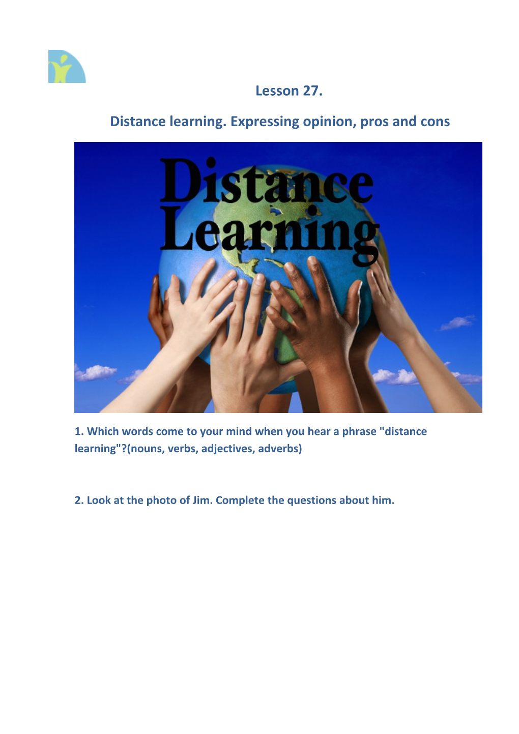 Distance Learning. Expressing Opinion, Pros and Cons
