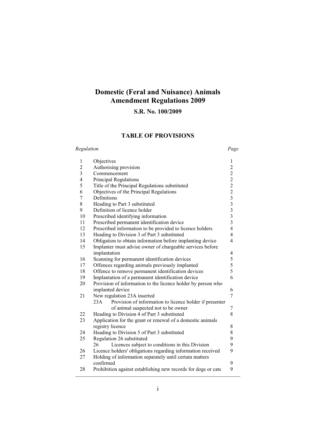 Domestic (Feral and Nuisance) Animals Amendment Regulations 2009