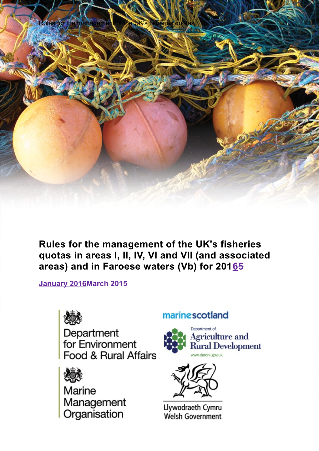 Draft Raules for the Management of the UK's Fisheries Quotas in Areas I, II, IV, VI And