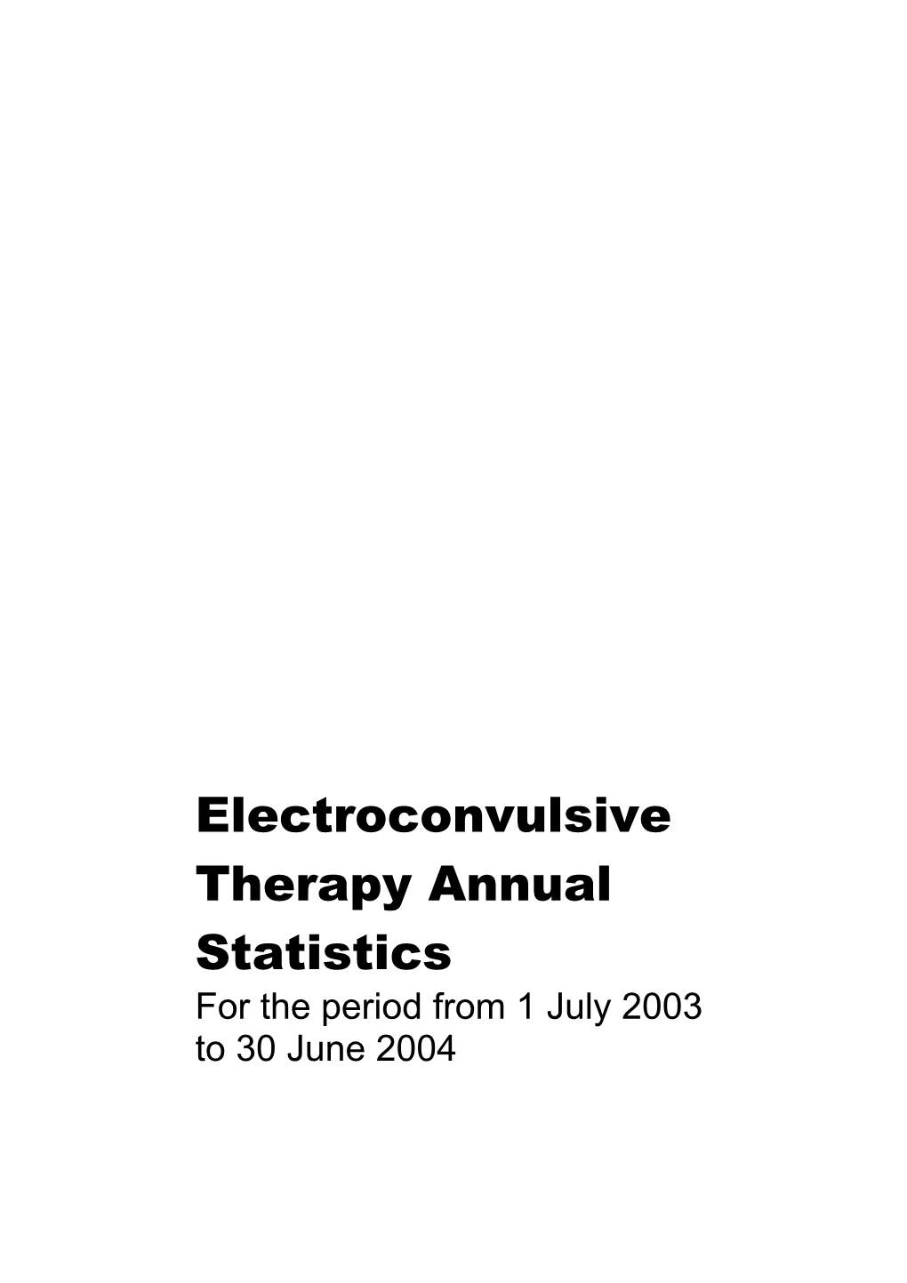 Electroconvulsive Therapy Annual Statistics