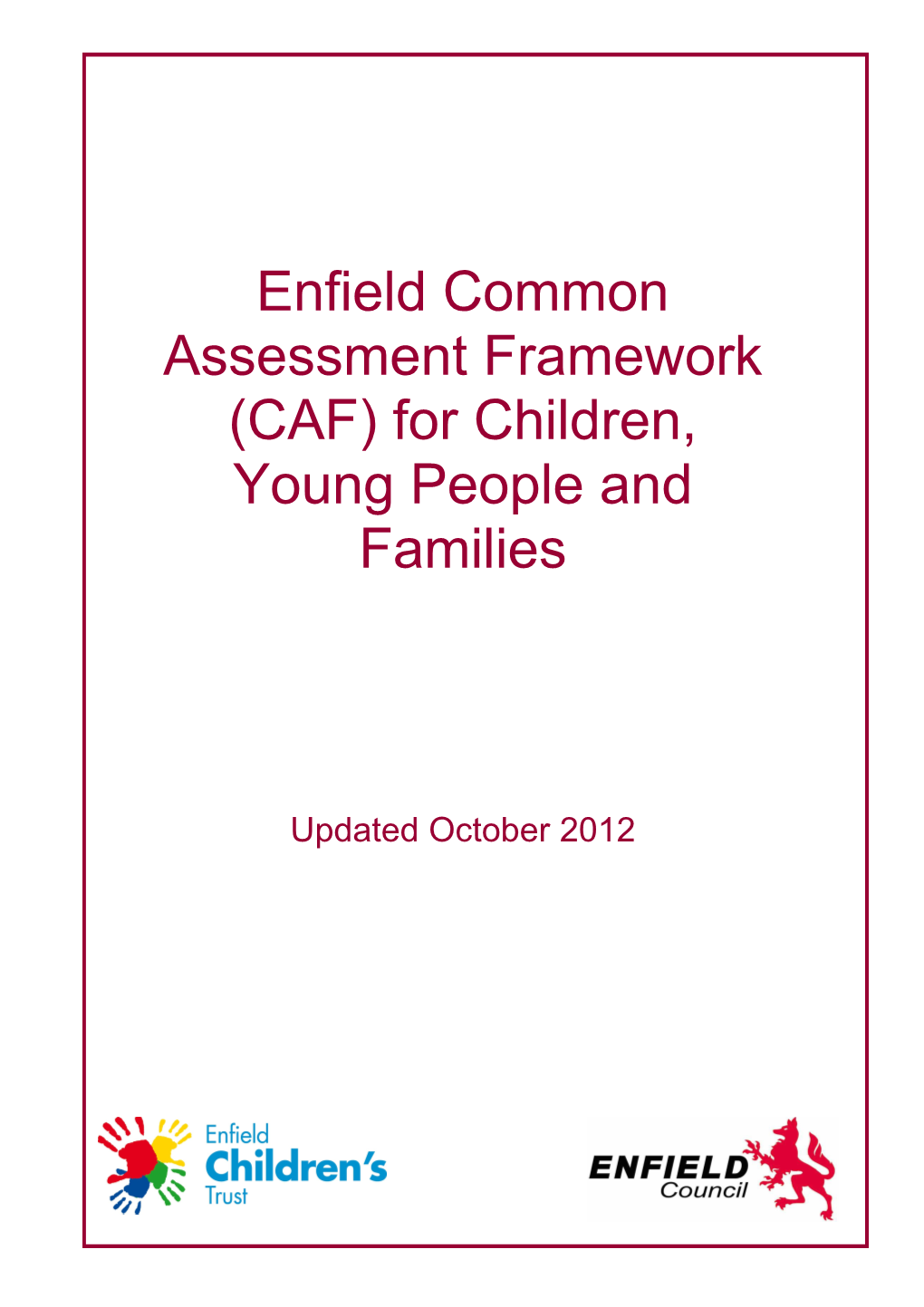 Enfield Common Assessment Framework (CAF) for Children, Young People and Families