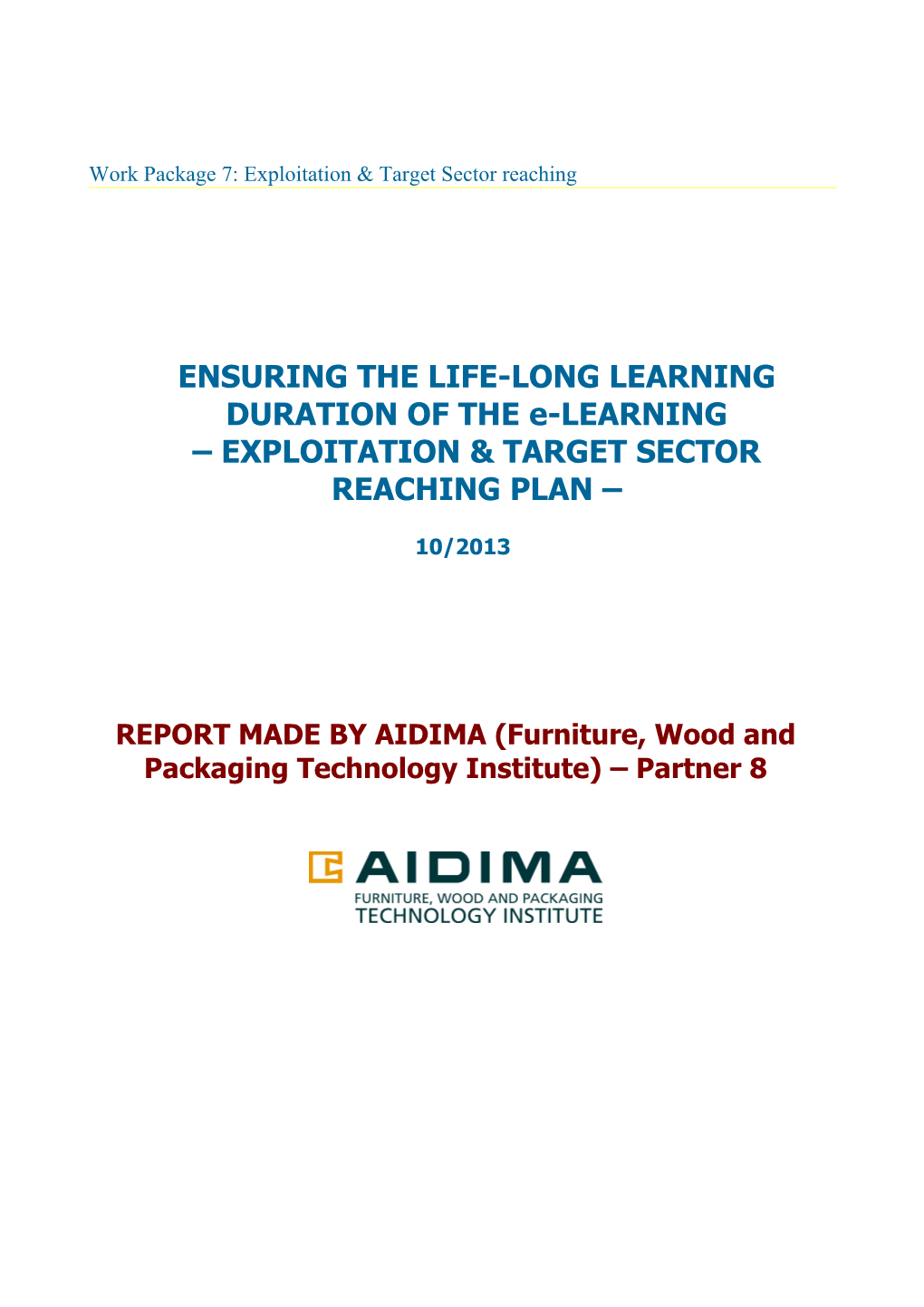 ENSURING the LIFE-LONG LEARNING DURATION of the E-LEARNING