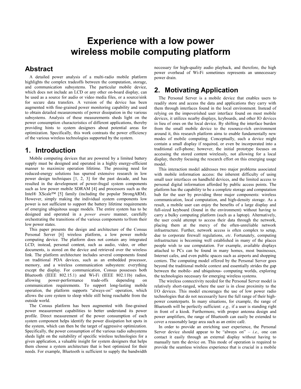 Experience with a Low Power Wireless Mobile Computing Platform