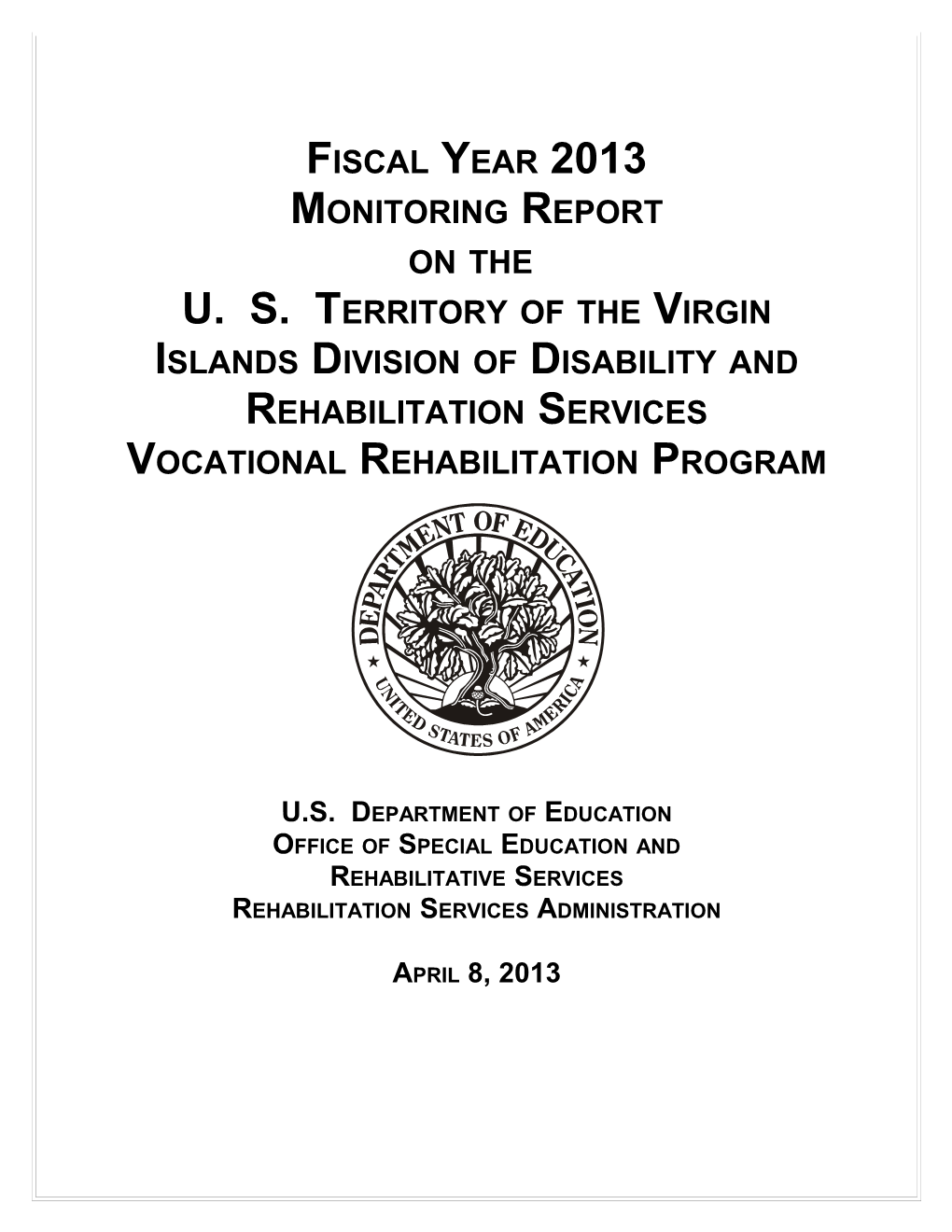 Fiscal Year 2013 Monitoring Report on the U. S. Territory of the Virgin Islands Division