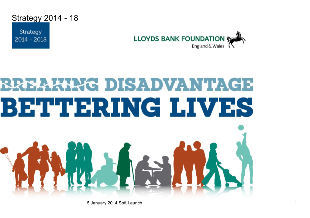 Focused Foundations: Lloyds Bank Foundation for England and Wales Strategy 2014-18
