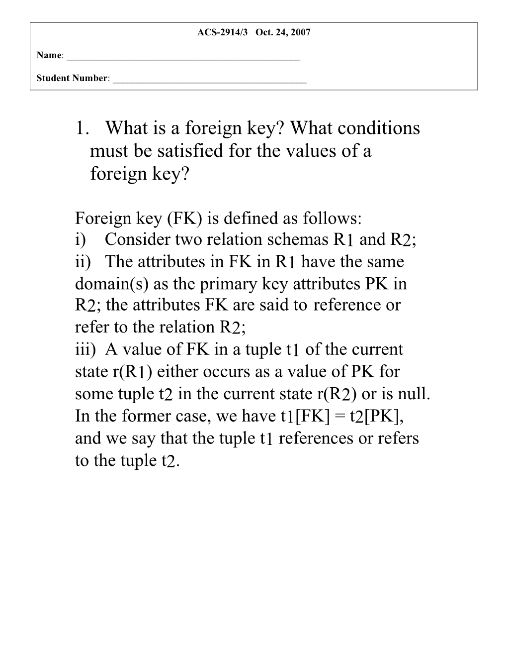 Foreign Key (FK) Is Defined As Follows