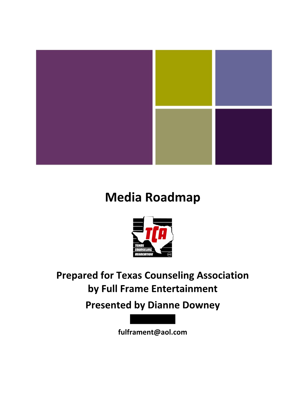 Full Frame Entertainment Media Roadmap for Texas Counseling Association Page 1