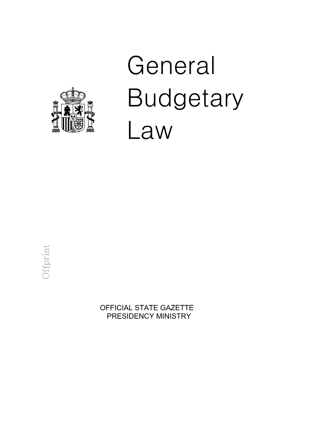 General Budget Law 47/2003 of 26 November 8 (Head of State)
