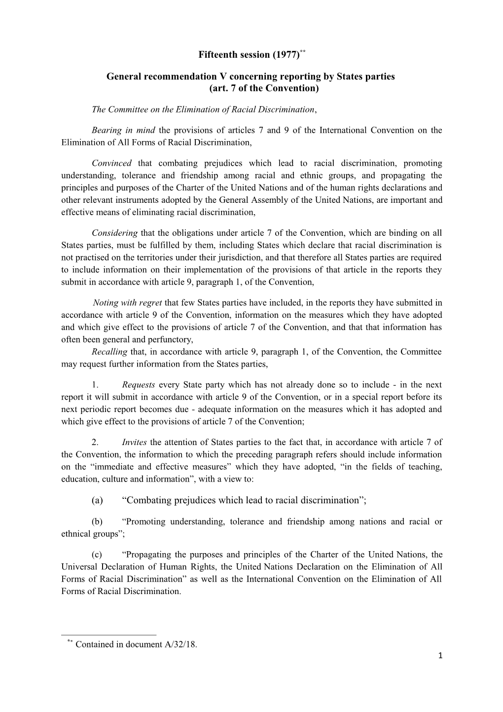General Recommendation V Concerning Reporting by States Parties (Art. 7 of the Convention)