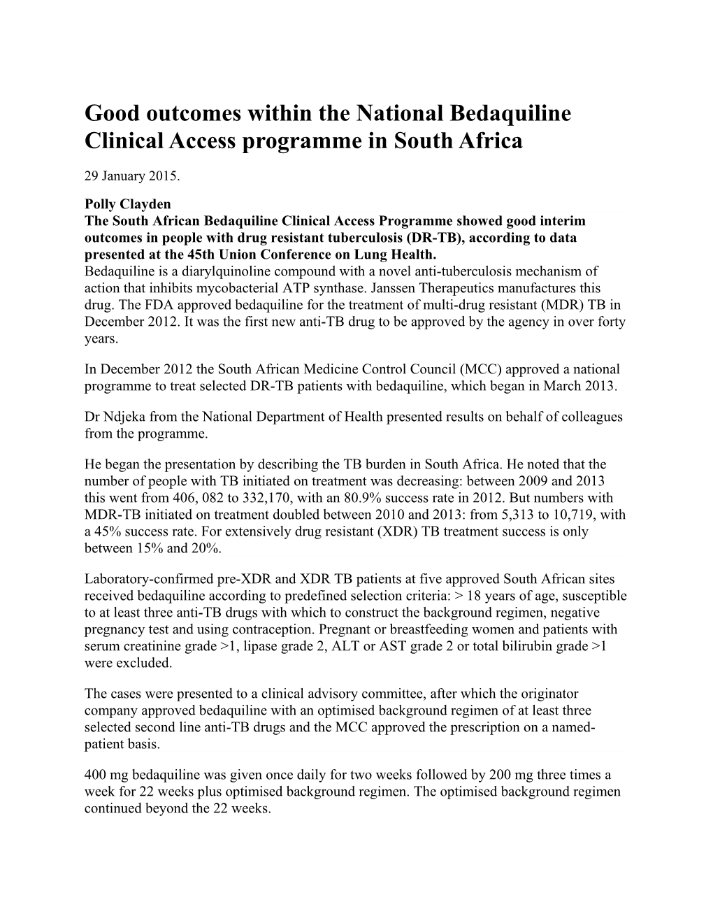Good Outcomes Within the National Bedaquiline Clinical Access Programme in South Africa