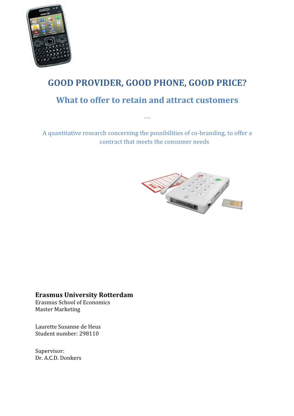 Good Provider, Good Phone, Good Price