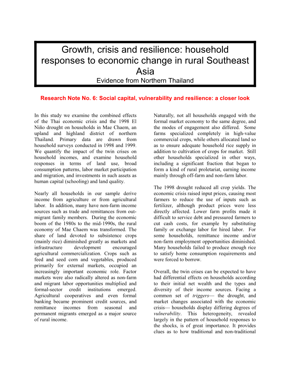 Growth, Crisis and Resilience: Consumption, Resource Use and Investment Responses to Economic